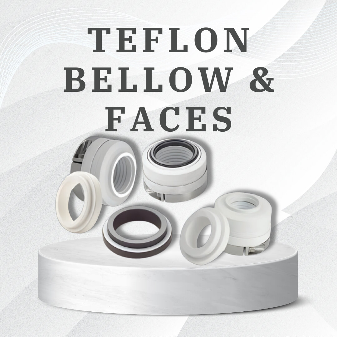 TEFLON BELLOW & FACES teflon bellow & faces